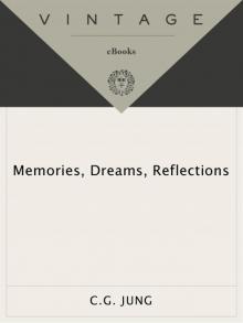 Memories, Dreams, Reflections Memories, Dreams, Reflections