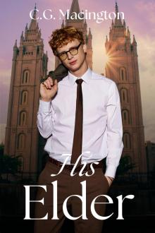 His Elder: A Latter-day Saint/Mormon Forbidden MM Romance His Elder: A Latter-day Saint/Mormon Forbidden MM Romance