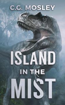 The Island In The Mist: A Dinosaur Thriller