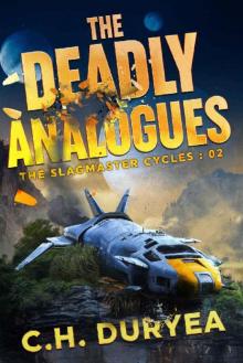 The Deadly Analogues: Book Two of The Slagmaster Cycles