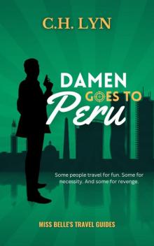 Damen Goes to Peru: Miss Belle's Travel Guides