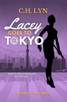 Lacey Goes to Tokyo: Miss Belle's Travel Guides