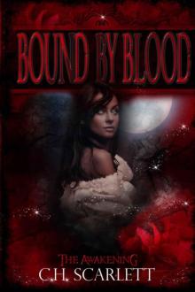 Bound by Blood: The Awakening