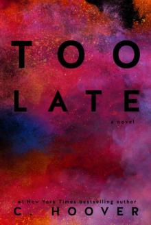 Too Late