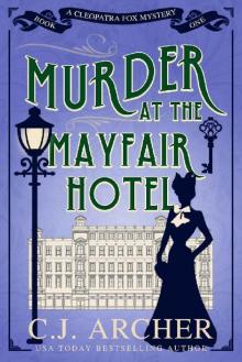 Murder at the Mayfair Hotel (Cleopatra Fox Mysteries Book 1) Murder at the Mayfair Hotel (Cleopatra Fox Mysteries Book 1)