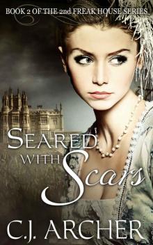 Seared With Scars (The 2nd Freak House Trilogy)