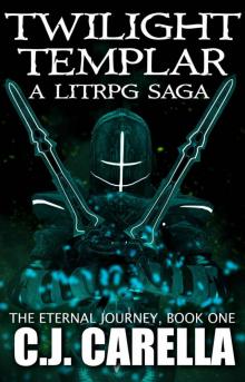 Twilight Templar: A LitRPG Saga (The Eternal Journey Book 1)