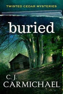 Buried (Twisted Cedar Mysteries Book 1)