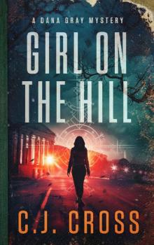 Girl on the Hill (Dana Gray Book 2)