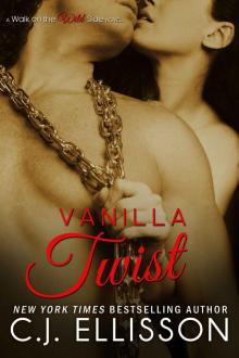 Vanilla Twist: A Walk on the Wild Side Novel (Heather and Tony, Book 2) Vanilla Twist: A Walk on the Wild Side Novel (Heather and Tony, Book 2)