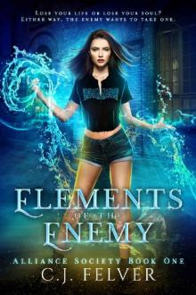 Elements of the Enemy (Alliance Society Book 1) Elements of the Enemy (Alliance Society Book 1)