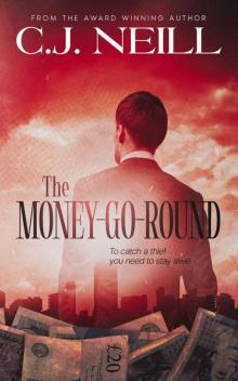 The Money-Go-Round: to catch a thief you need to stay alive