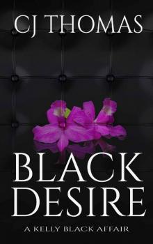 Black Desire (A Kelly Black Affair Book 1)