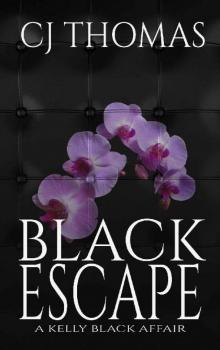 Black Escape (A Kelly Black Affair Book 6)