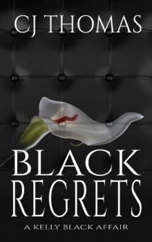 Black Regrets (A Kelly Black Affair Book 4)