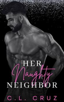 Her Naughty Neighbor: A Curvy Woman Instalove Romance (Naughty Nights Book 4)