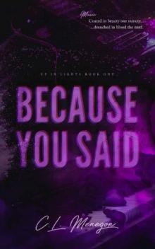 Because You Said