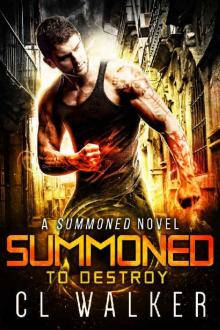 Summoned to Destroy