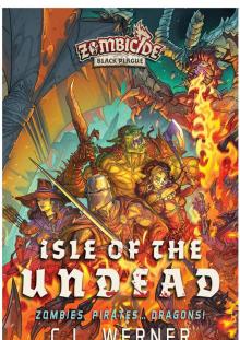 Isle of the Undead: A Zombicide Black Plague Novel Isle of the Undead: A Zombicide Black Plague Novel