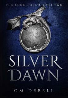 Silver Dawn (The Long Dream Book 2)