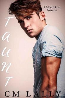 Taunt (A Miami Lust Novella Book 3)