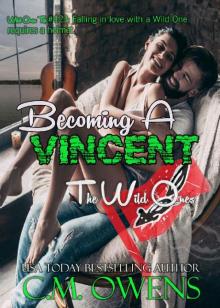 Becoming A Vincent (The Wild Ones Book 1) Becoming A Vincent (The Wild Ones Book 1)