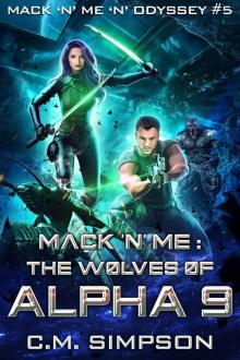 Mack 'n' Me: The Wolves of Alpha 9 Mack 'n' Me: The Wolves of Alpha 9