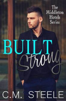Built Strong (The Middleton Hotels Series Book 3)
