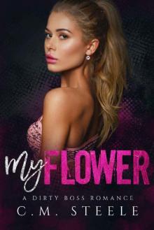 My Flower (A Dirty Boss Romance Book 3)