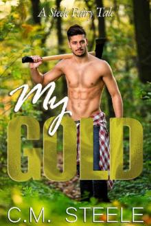 My Gold (A Steele Fairy Tale Book 1)