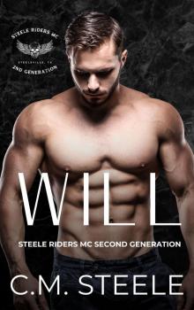 Will (Steele Riders MC Second Generation Book 1) Will (Steele Riders MC Second Generation Book 1)