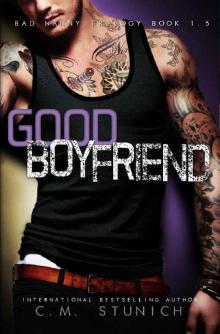 Good Boyfriend: A Love Story (The Bad Nanny Trilogy Book 2)