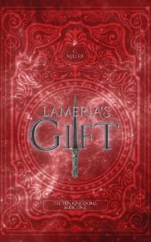 Lameria's Gift (The Ten Kingdoms Book 1)