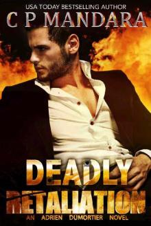 Deadly Retaliation: A Dark Bully Harem Romance (A Twisted, Dark and Deadly Romance Book 1)