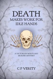 Death Makes Work For Idle Hands