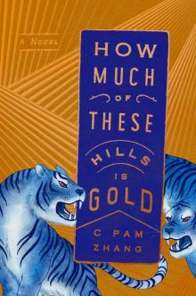 How Much of These Hills Is Gold How Much of These Hills Is Gold