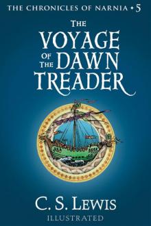 The Voyage of the Dawn Treader: The Chronicles of Narnia The Voyage of the Dawn Treader: The Chronicles of Narnia