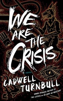 We Are the Crisis (The Convergence Saga 2) We Are the Crisis (The Convergence Saga 2)