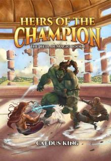 Heirs of the Champion (The Well of Magic Book 1)