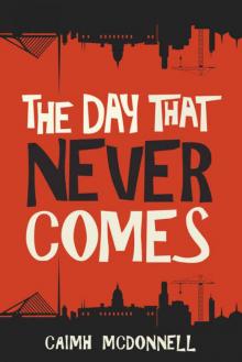 The Day That Never comes (The Dublin Trilogy Book 2)