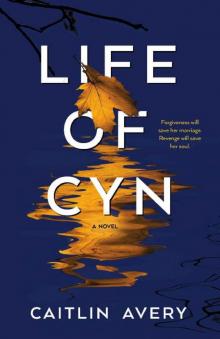 Life of Cyn: Riveting Women's Fiction