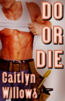DO OR DIE