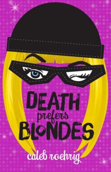 Death Prefers Blondes Death Prefers Blondes