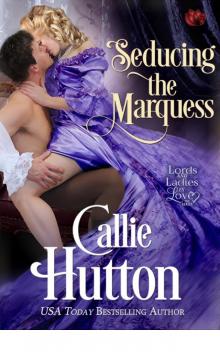 Seducing the Marquess (Lords and Ladies in Love)