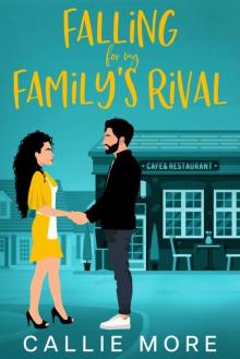 Falling for my Family's Rival: A Small Town Forbidden Love Sweet Romance