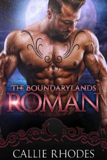 Roman: The Boundarylands Omegaverse: M/F Alpha Omega Romance Roman: The Boundarylands Omegaverse: M/F Alpha Omega Romance