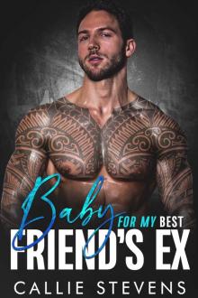 Baby For My Best Friend's Ex