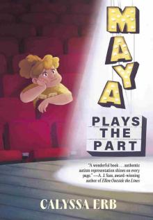 Maya Plays the Part