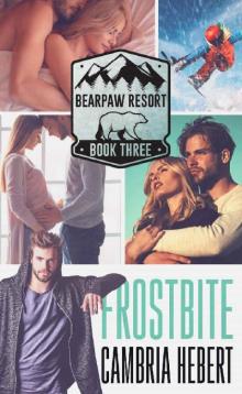 Frostbite (BearPaw Resort Book 3) Frostbite (BearPaw Resort Book 3)