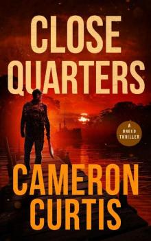 Close Quarters (A Breed Thriller Book 4)